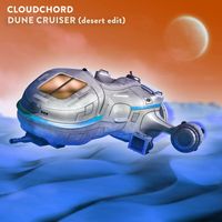 Cloudchord - Dune Cruiser (Desert Edit)