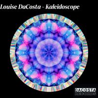 Louise DaCosta - Kaleidoscope
