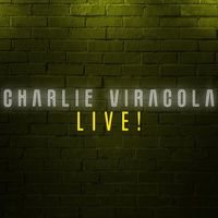 Charlie Viracola - Charlie Viracola Live! (Explicit)