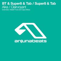BT & Super8 & Tab - Aika / Clairvoyant