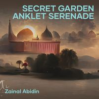 Zainal Abidin - Secret Garden Anklet Serenade