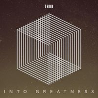Thor - Into Greatness