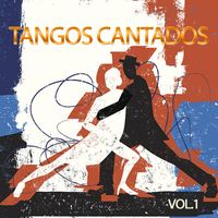 Varios Artistas - Tangos Cantados Vol. 1