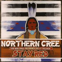 Northern Cree - Stay Red