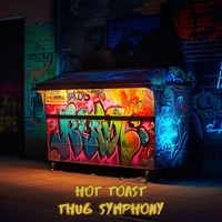 Hot Toast - Thug Symphony