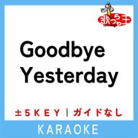 歌っちゃ王 - Goodbye Yesterday(ガイド無しカラオケ)[原曲歌手:今井美樹]