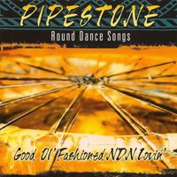 Pipestone - Good Ol' Fashioned NDN Lovin'