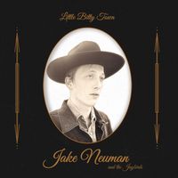 Jake Neuman and The Jaybirds - Little Bitty Town