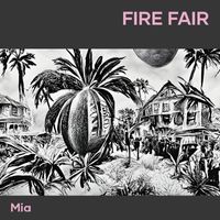 MIA - Fire Fair