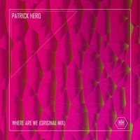 Patrick Hero - Where Are We