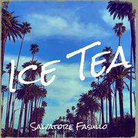 Salvatore Fasullo - Ice Tea