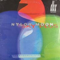 NYLON MOON - Sky Plus