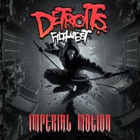 Detroit's Filthiest - Imperial Motion