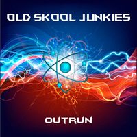 Old Skool Junkies - Outrun