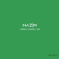Nazim - Libres comme l'air #98