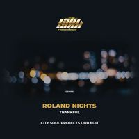 Roland Nights - Thankful (City Soul Project's Dub Edit)