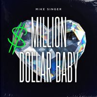 Mike Singer - Million Dollar Baby
