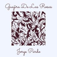 Jorge Pardo - Guajira De Las Rosas