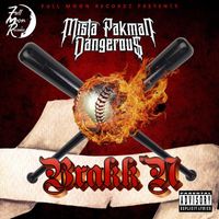 Mista Pakman Dangerou$ - Brakk'N (Explicit)