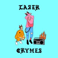 CRYMES - Laser (Explicit)