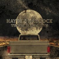 Hayden Haddock - Texas Taillights