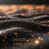 Gregor Heat - Dark Sands