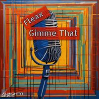 Fleax - Gimme That