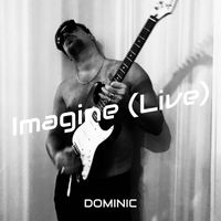 Dominic - Imagine (Live)
