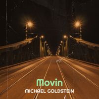 Michael Goldstein - Movin