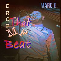 Marc B - Drop That Mf Beat (Explicit)