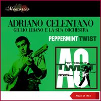 Adriano Celentano, Giulio Libano e la sua orchestra - Peppermint Twist (Album of 1962)