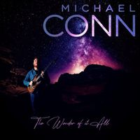 Michael Conn - The Wonder of It All