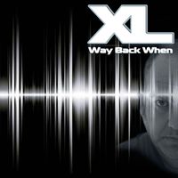 XL - Why Back When