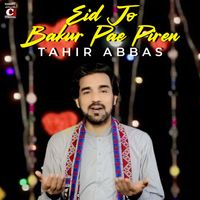 Tahir Abbas - Eid Jo Bakur Pae Piren - Single