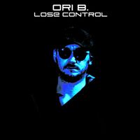 Ori B. - Lose Control