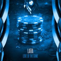 Lara - Love Of The Game
