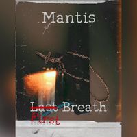Mantis - First Breath (Explicit)