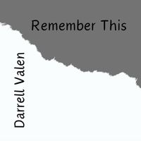 Darrell Valen - Remember This