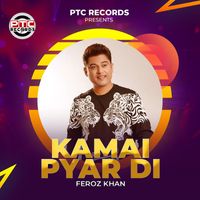 Feroz Khan - Kamai Pyar Di