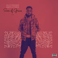 Rayce - SON OF GRACE (Explicit)