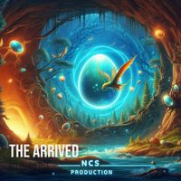 Ncs Production - The Arrived