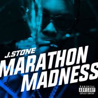 J. Stone - Marathon Madness (Explicit)