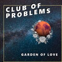 Club Of Problems - Garden of Love