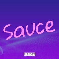 Elliott - Sauce (Explicit)