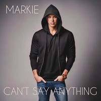 Markie - Can’t Say Anything