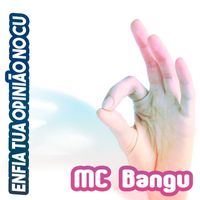 MC Bangu - Enfia Tua Opinião no Cu (Remix [Explicit])