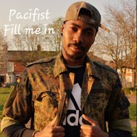 Pacifist - Fill Me In