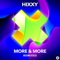 Hixxy - More & More (Remixes)