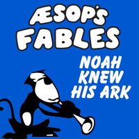 Classic Cartoons featuring Aesop's Fables - Noah Knew His Ark