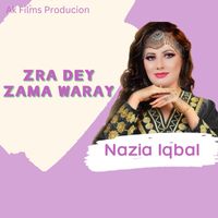 Nazia Iqbal - Zra Dey zama Waray